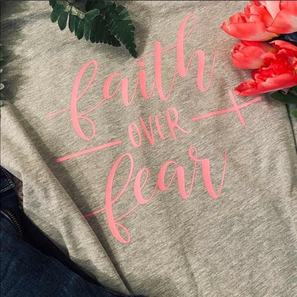 Hand Crafted Tops - NEW Faith Over Fear top